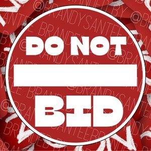 Custom DO NOT BID Signs